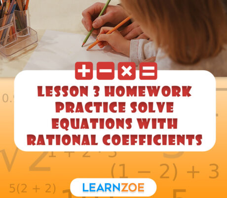 Lesson 3 Homework Practice Solve Equations with Rational Coefficients