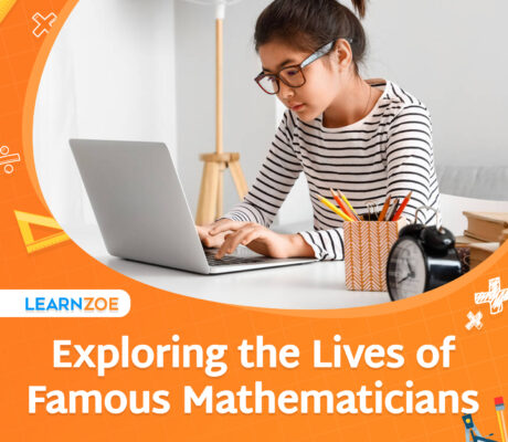Exploring the Lives of Famous Mathematicians