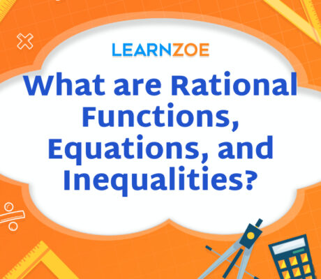 What are Rational Functions, Equations, and Inequalities?