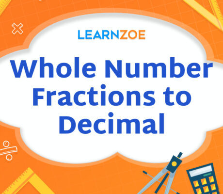 Whole Number Fractions to Decimal