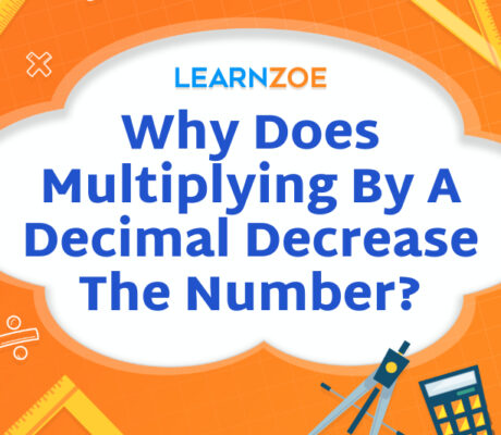 Why Does Multiplying By A Decimal Decrease The Number?