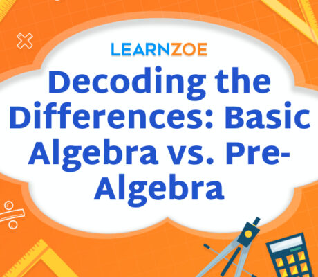 Decoding the Differences Basic Algebra vs. Pre-Algebra