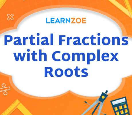 Partial Fractions with Complex Roots