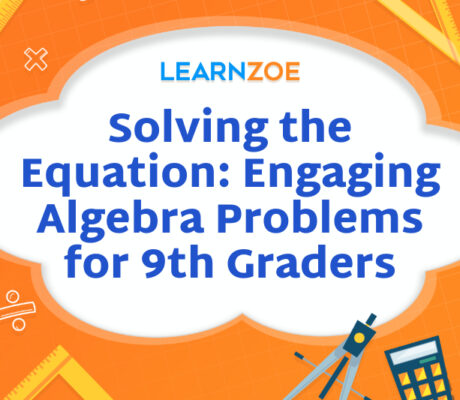 Solving the Equation Engaging Algebra Problems for 9th Graders