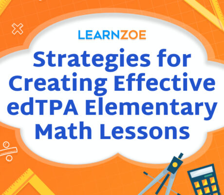 Strategies for Creating Effective edTPA Elementary Math Lessons