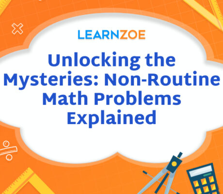 Unlocking the Mysteries Non-Routine Math Problems Explained