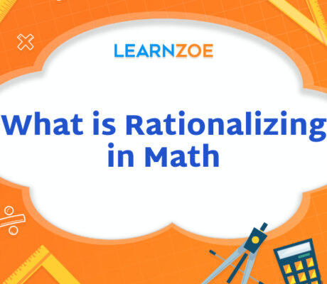 What is Rationalizing in Math