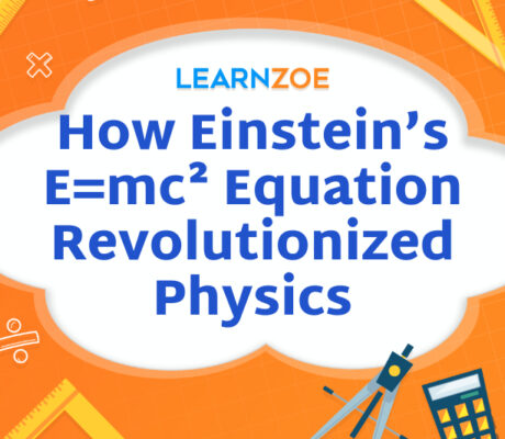 How Einstein’s E=mc² Equation Revolutionized Physics