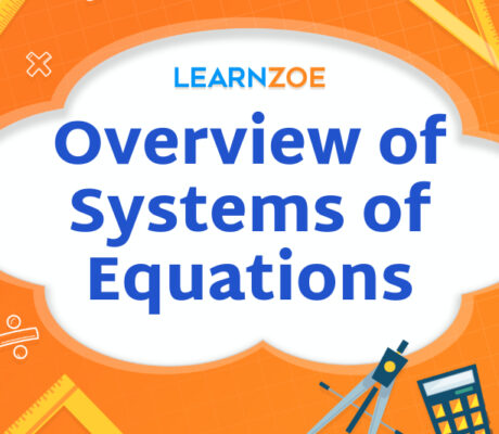 Overview of Systems of Equations