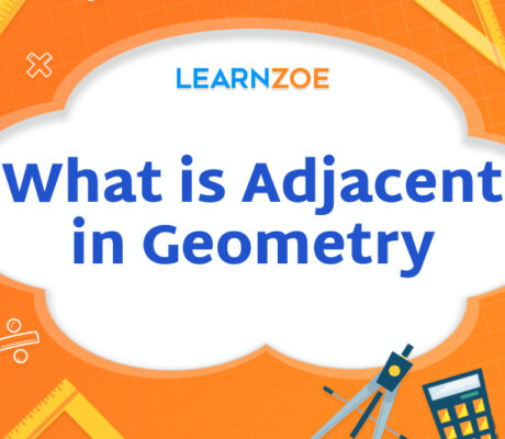 What is Adjacent in Geometry