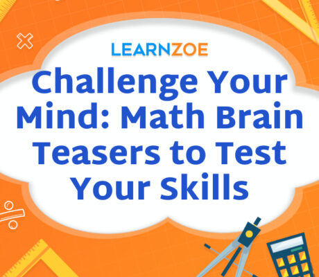 Challenge Your Mind: Math Brain Teasers to Test Your Skills